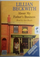 About My Father's Business written by Lillian Beckwith performed by Ann Beach on Cassette (Unabridged)